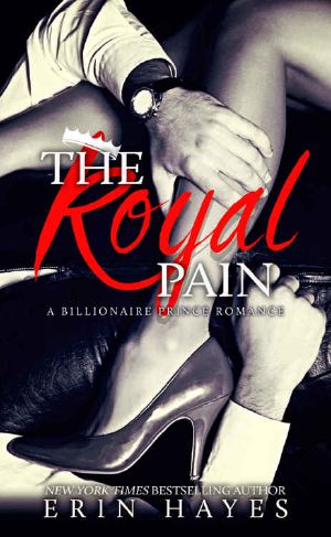 [A Billionaire Prince Romance 02] • The Royal Pain · A Billionaire Prince Romance